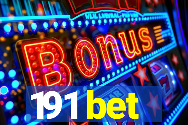 191 bet